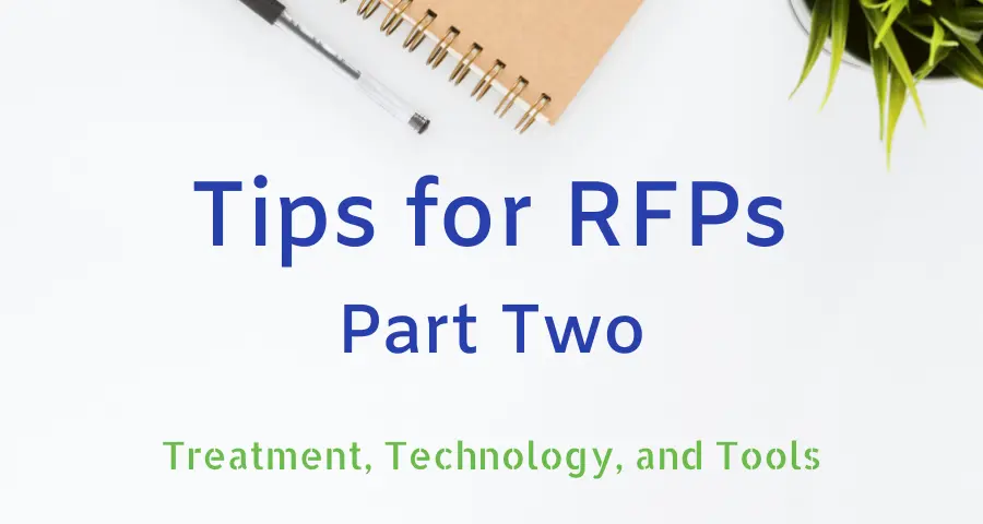 Tips for RFPs Part 2: Treatment, Technology & Tools