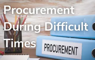 Procurement During Difficult Times