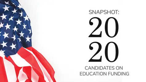 Snapshot: 2020 Candidates on Education Funding