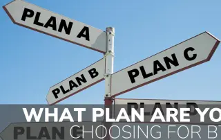 What Plan Are You Choosing?