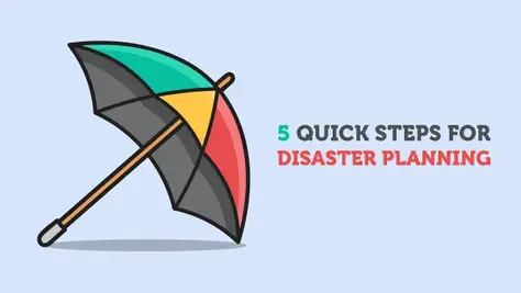5 Quick Steps for Disaster Planning