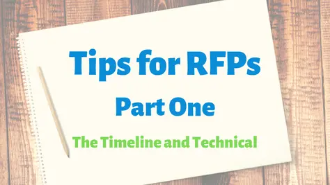 Tips for RFPs Part 1: The Timeline and The Technical