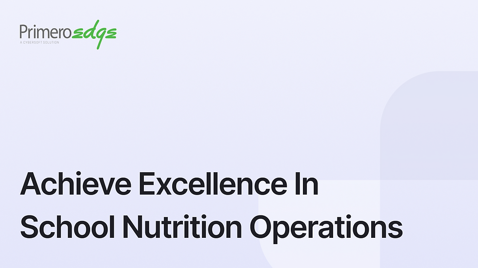 Video thumbnail for PrimeroEdge in Achieve Excellence in School Nutrition Operations